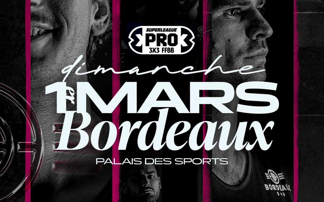 Super League Pro 3×3 : Bordeaux 3×3 lance sa saison