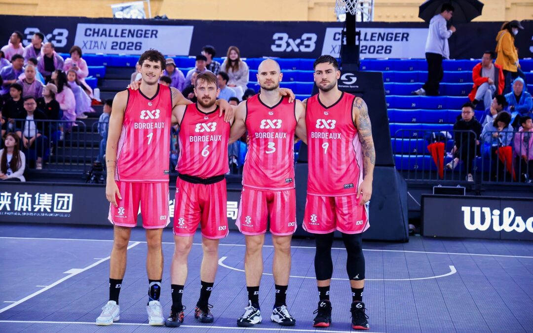 Bordeaux 3×3 s’arrête en quart à Xi’an après un parcours accroché